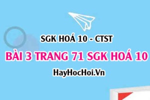 Giải bài 3 trang 71 SGK Hoá 10 Chân trời sáng tạo